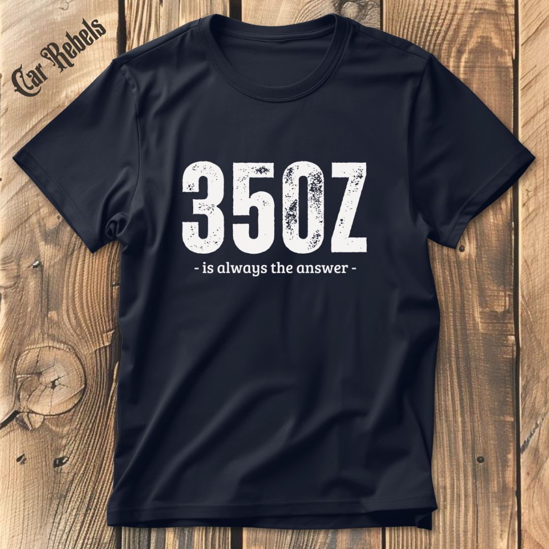 350Z is always the answer T-Shirt - Car Rebels