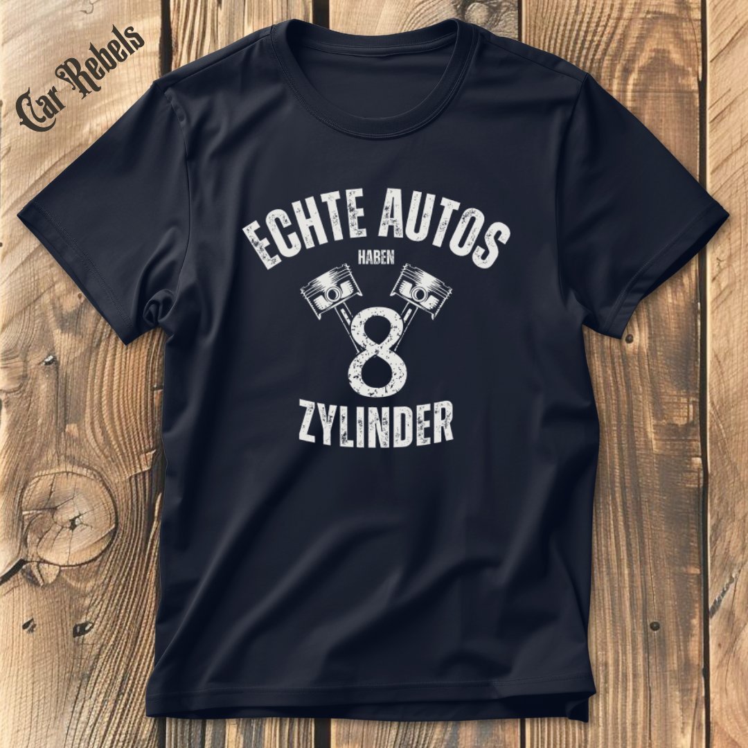 8 Zylinder - echte Autos T-Shirt - Car Rebels