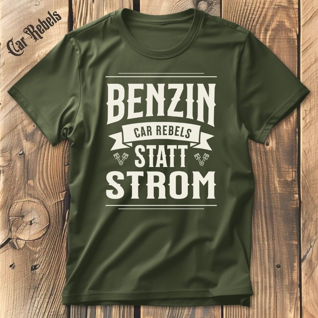 Benzin statt Strom | Unisex T - Shirt - Car Rebels