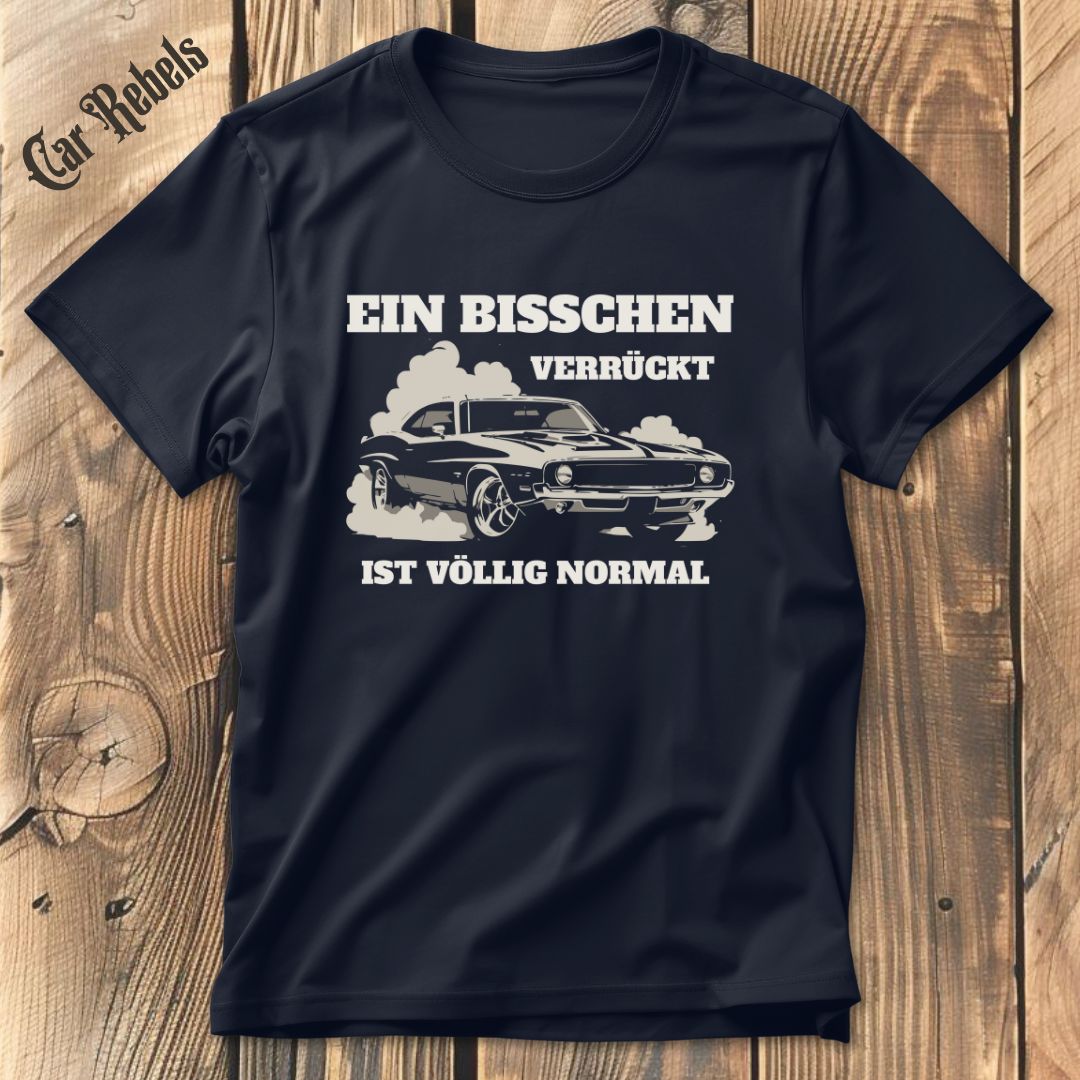 Bisschen verrückt T-Shirt - Car Rebels