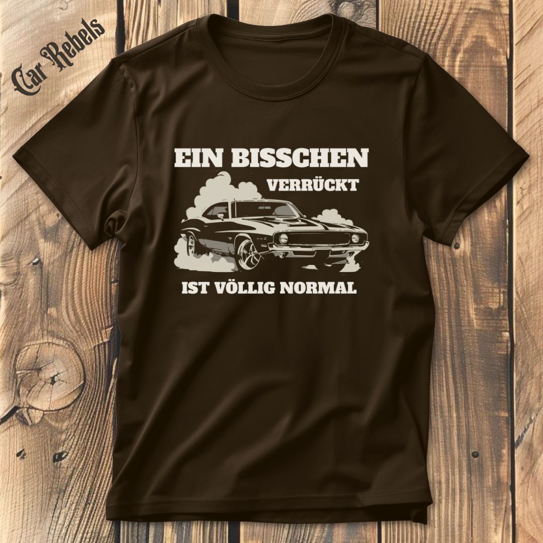 Bisschen verrückt T-Shirt - Car Rebels