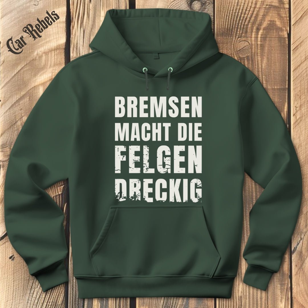 Bremsen macht die Felgen dreckig | Hoodie - Car Rebels