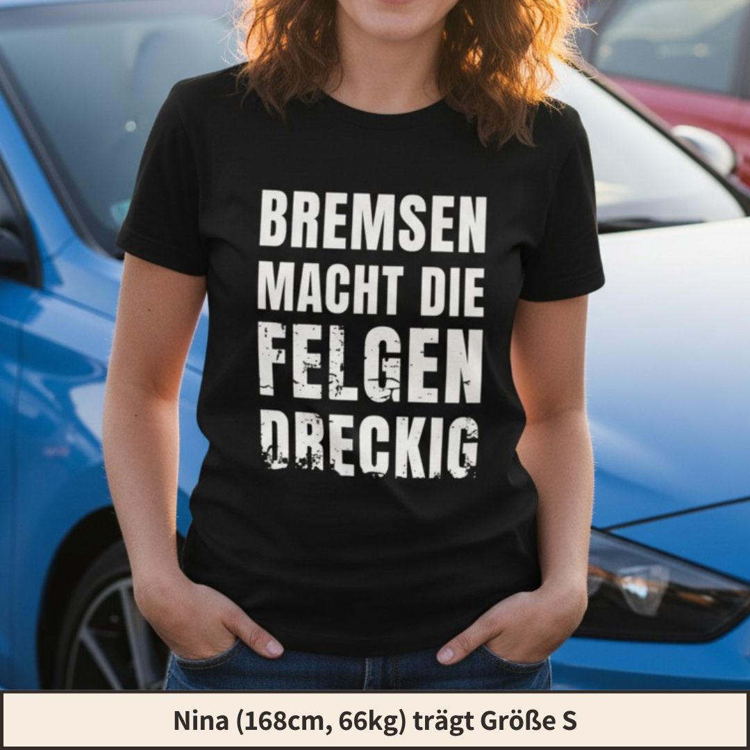 Bremsen macht die Felgen dreckig T-Shirt - Car Rebels