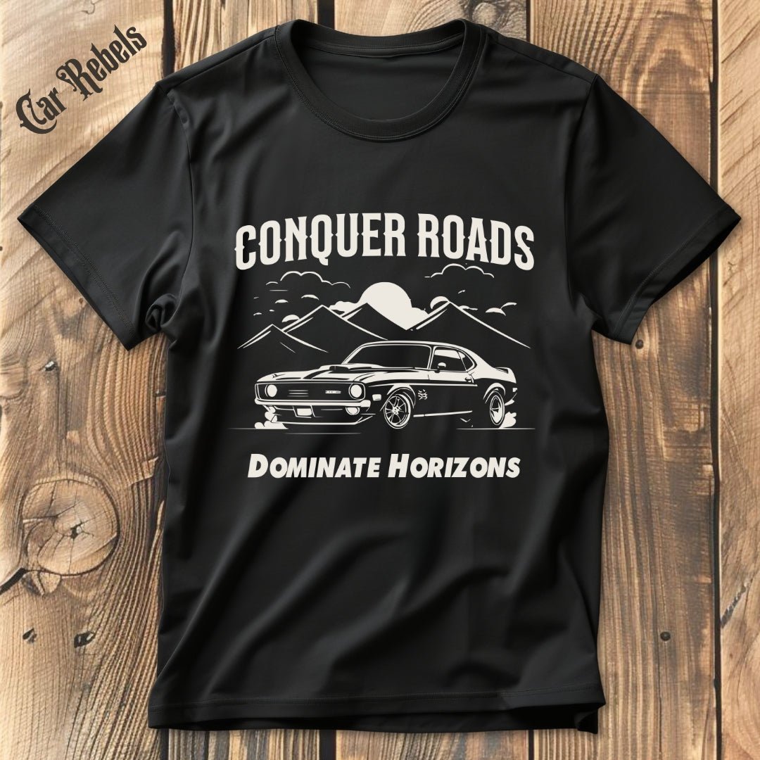 Conquer Roads | Unisex T - Shirt - Car Rebels