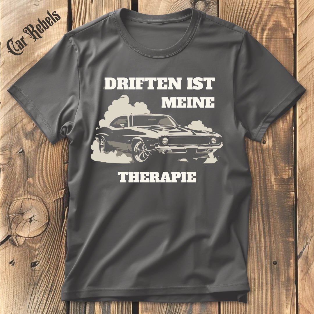 Driften ist meine Therapie T-Shirt - Car Rebels