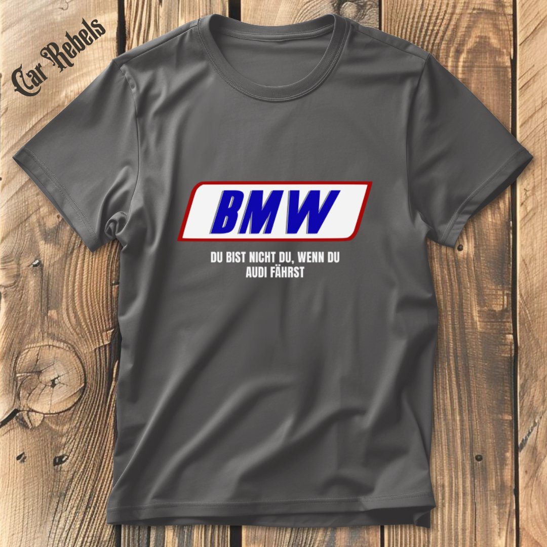 Du bist nicht du BMW T-Shirt - Car Rebels