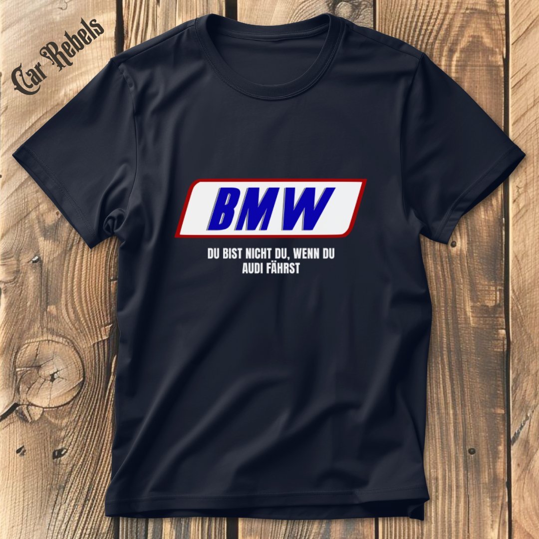 Du bist nicht du BMW T-Shirt - Car Rebels