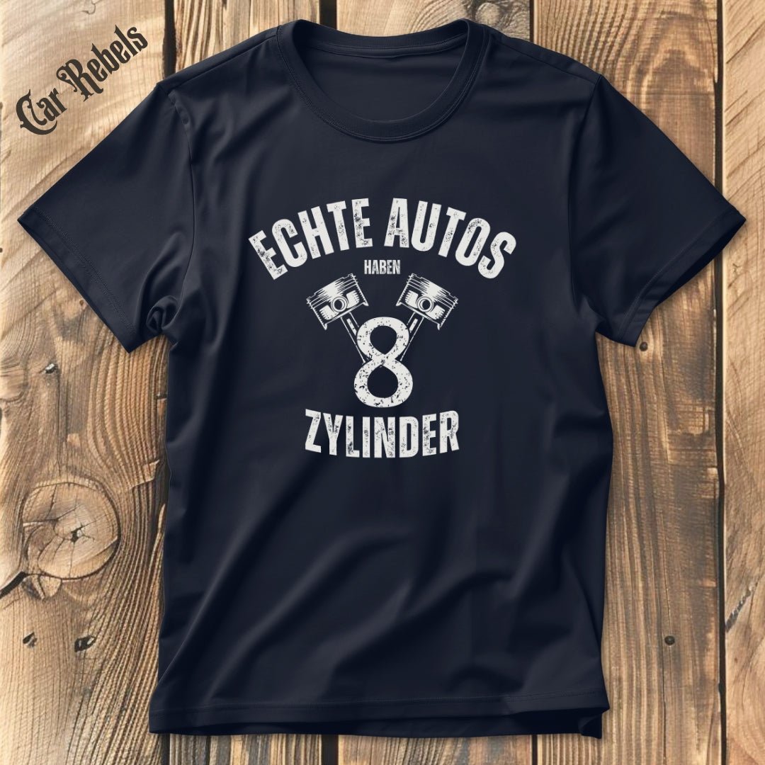 Echte Autos haben 8 Zylinder | Unisex T-Shirt - Car Rebels