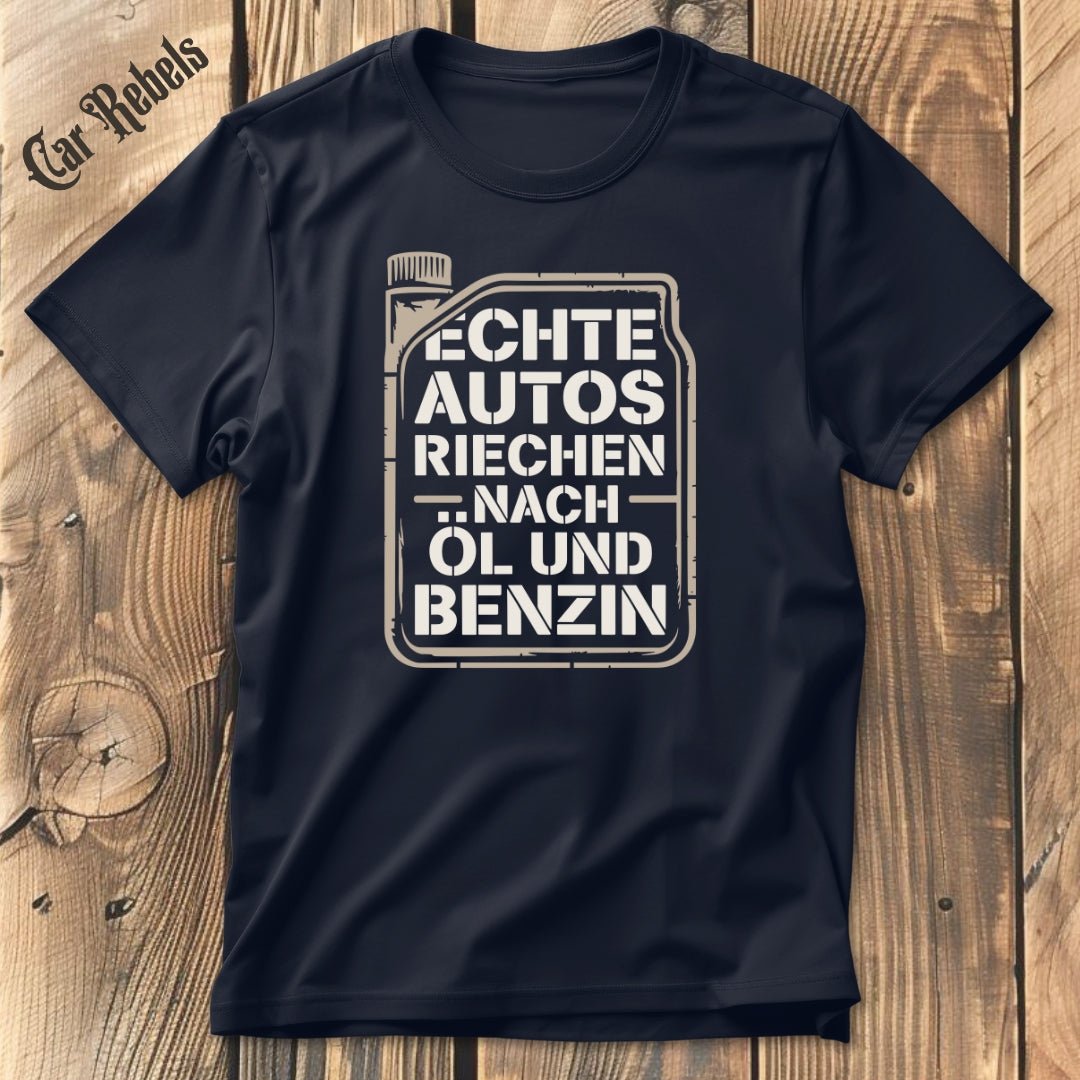 Echte Autos riechen nach Öl und Benzin T-Shirt - Car Rebels