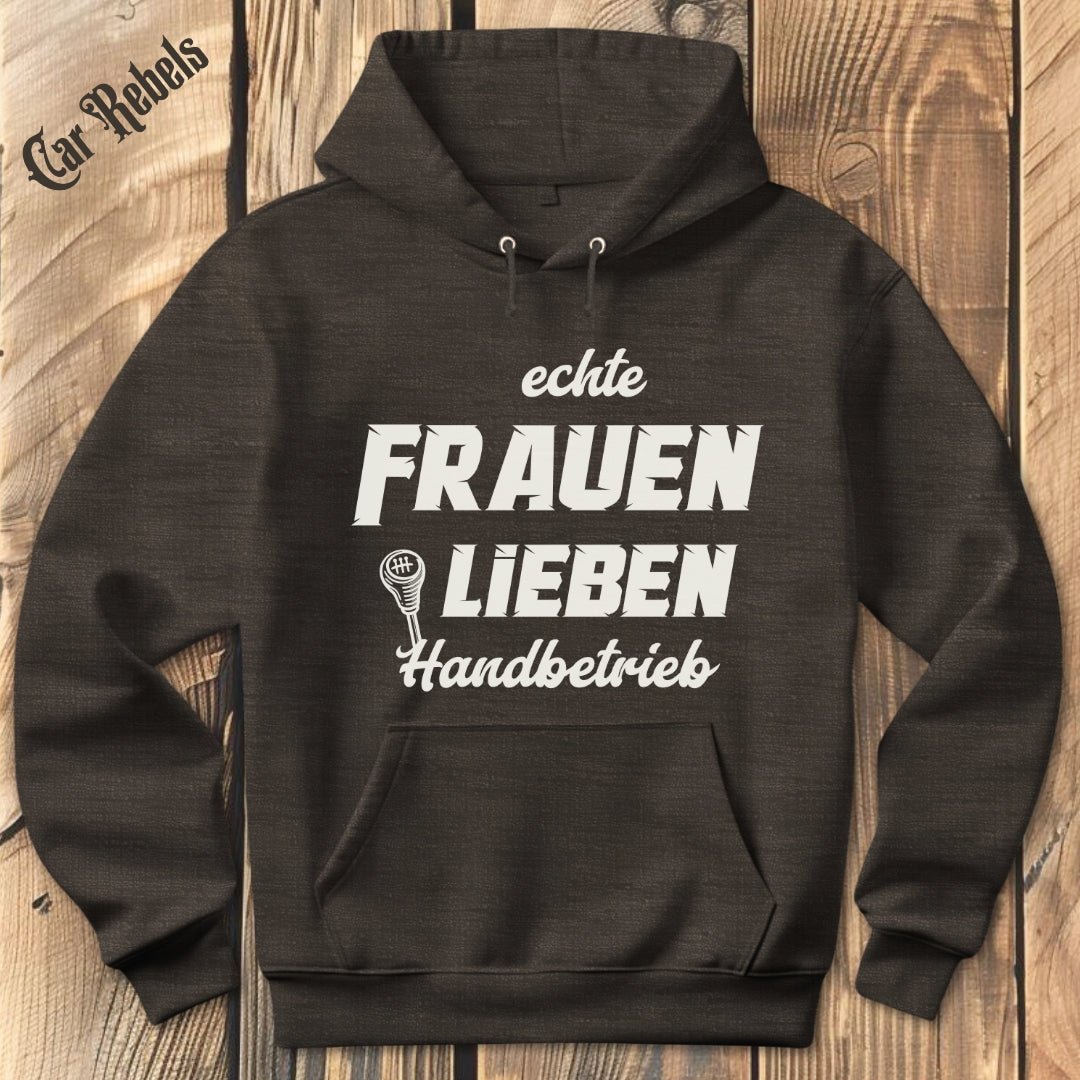 Echte Frauen lieben Handbetrieb Hoodie - Car Rebels