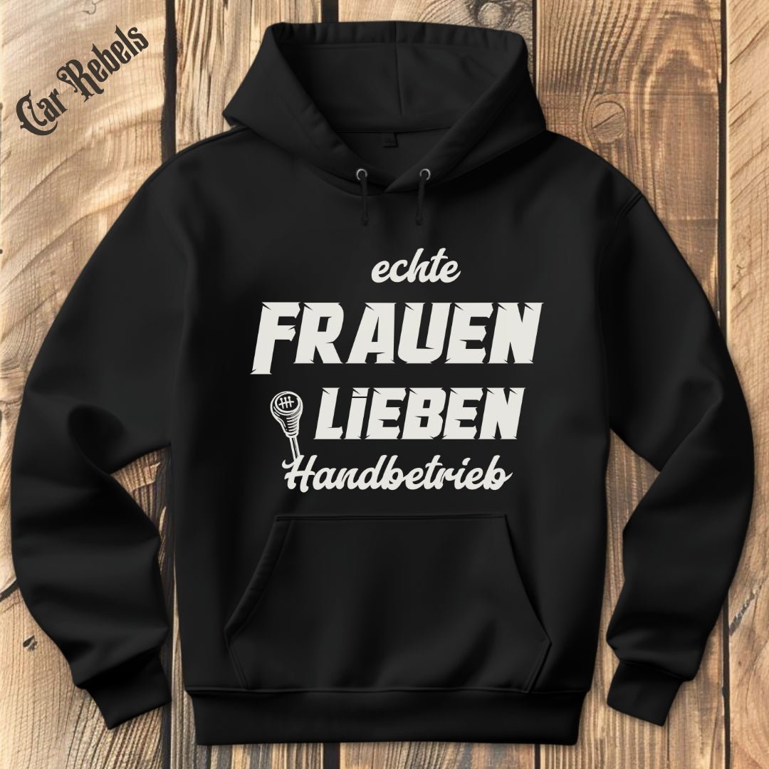 Echte Frauen lieben Handbetrieb Hoodie - Car Rebels