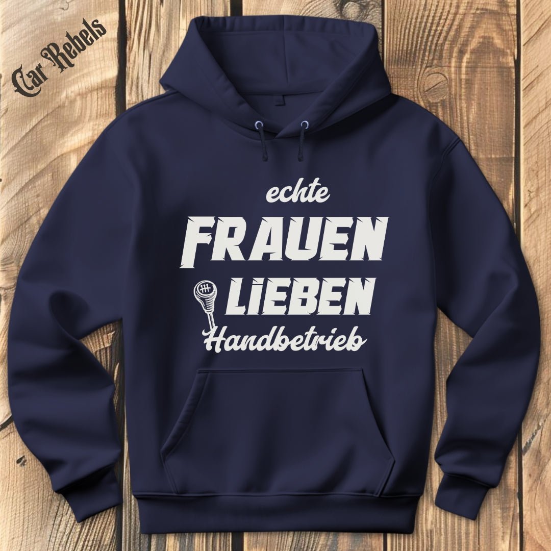 Echte Frauen lieben Handbetrieb Hoodie - Car Rebels
