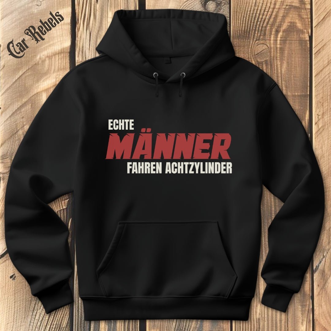 Echte Männer fahren Achtzylinder Hoodie - Car Rebels