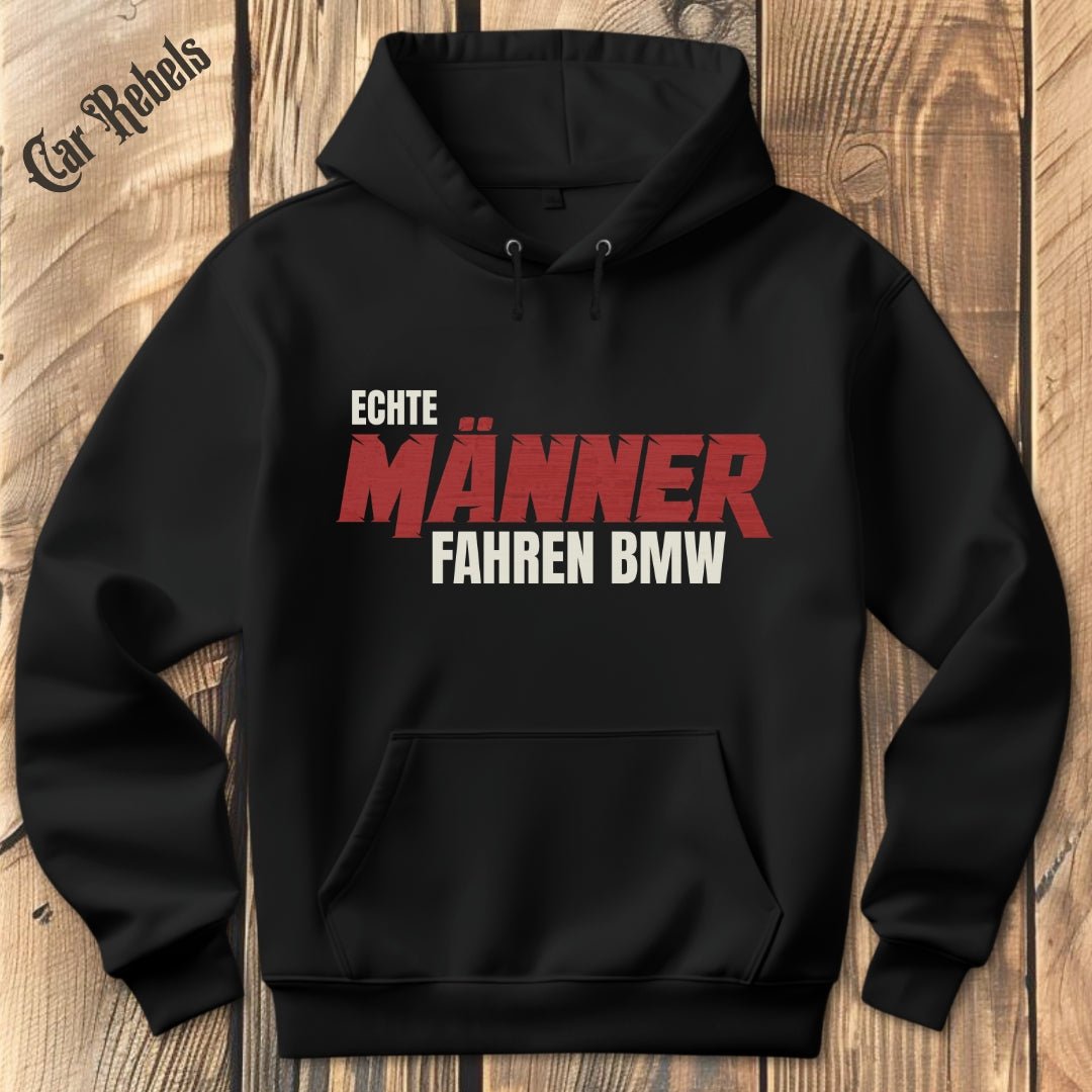 Echte Männer fahren BMW Hoodie - Car Rebels