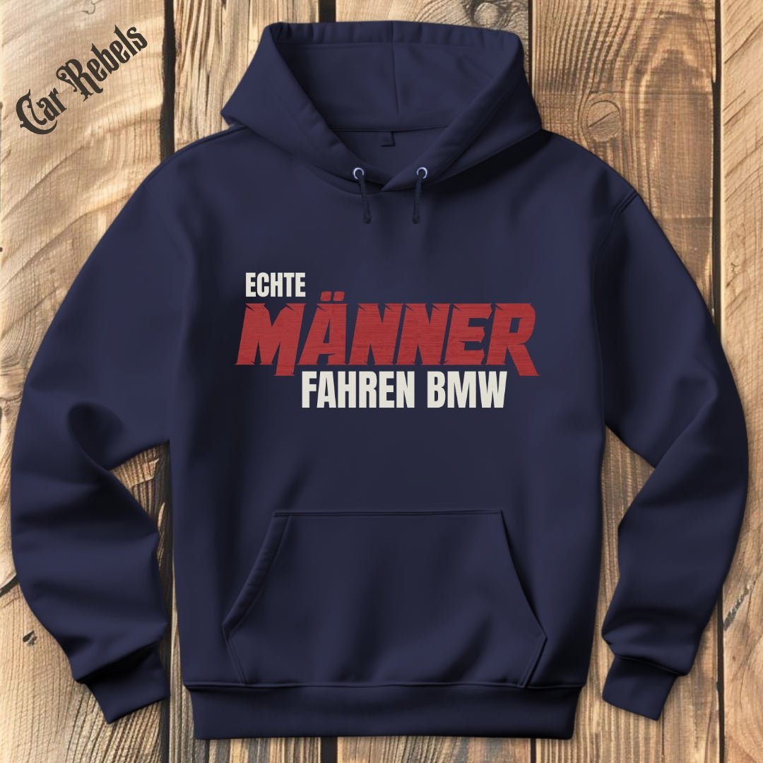 Echte Männer fahren BMW Hoodie - Car Rebels