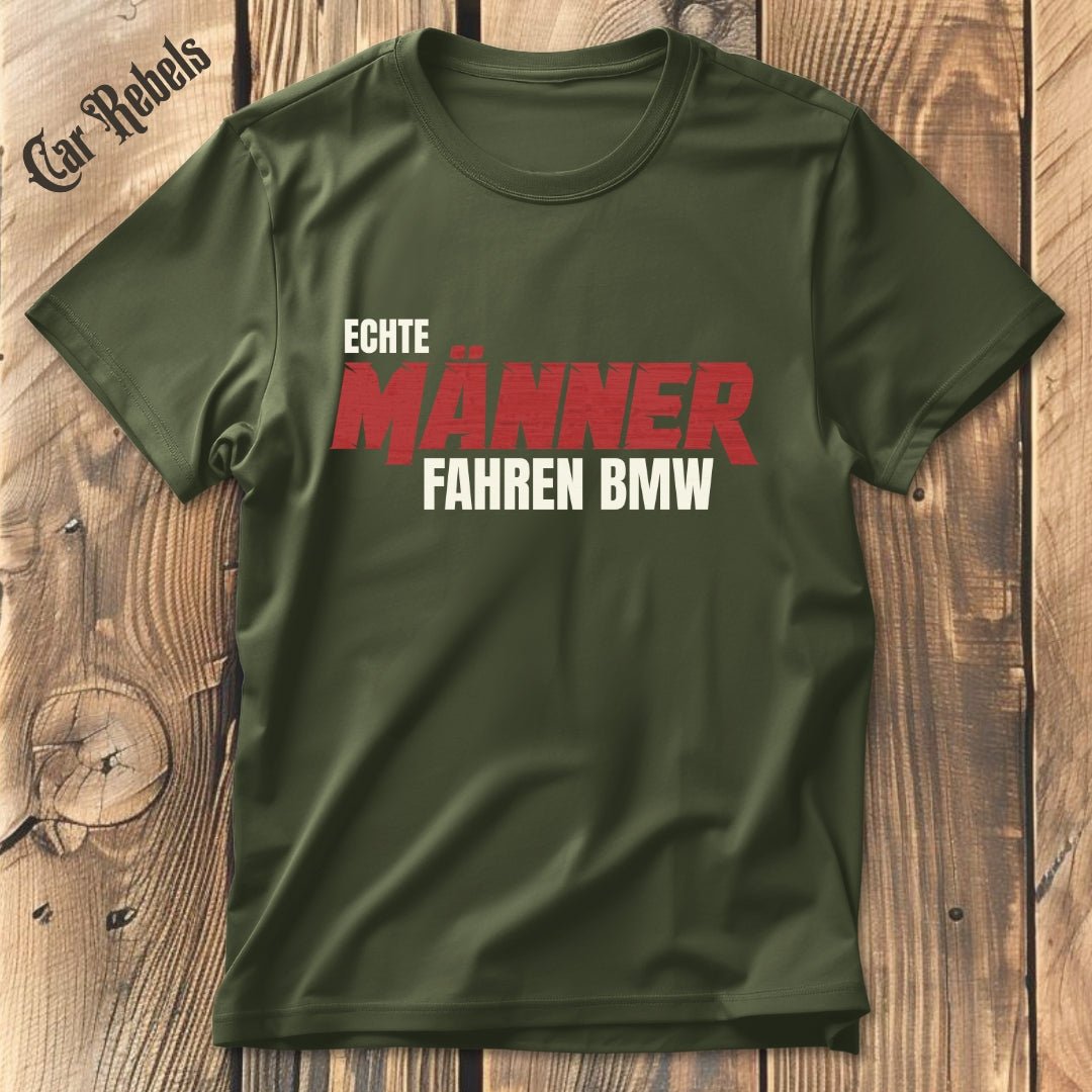 Echte Männer fahren BMW T-Shirt - Car Rebels