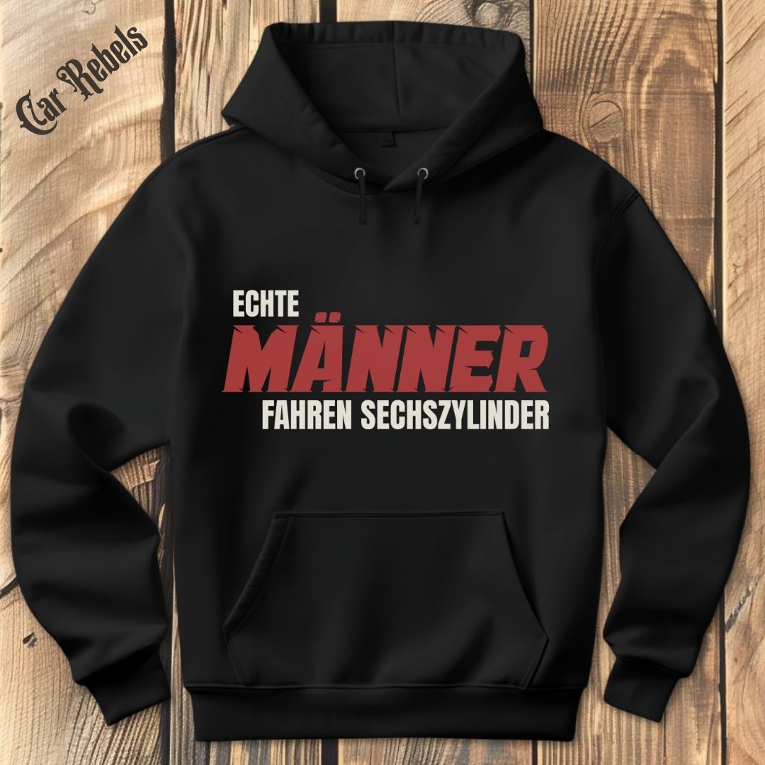 Echte Männer fahren Sechszylinder Hoodie - Car Rebels