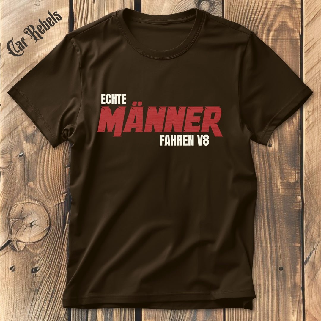 Echte Männer fahren V8 T-Shirt - Car Rebels
