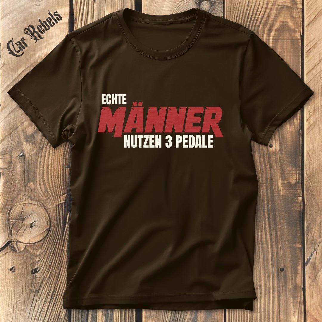 Echte Männer nutzen 3 Pedale T-Shirt - Car Rebels