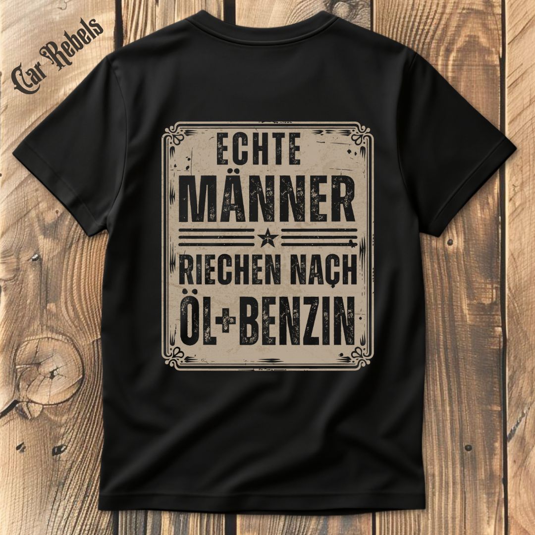 Echte Männer riechen nach Öl und Benzin T-Shirt Backprint - Car Rebels
