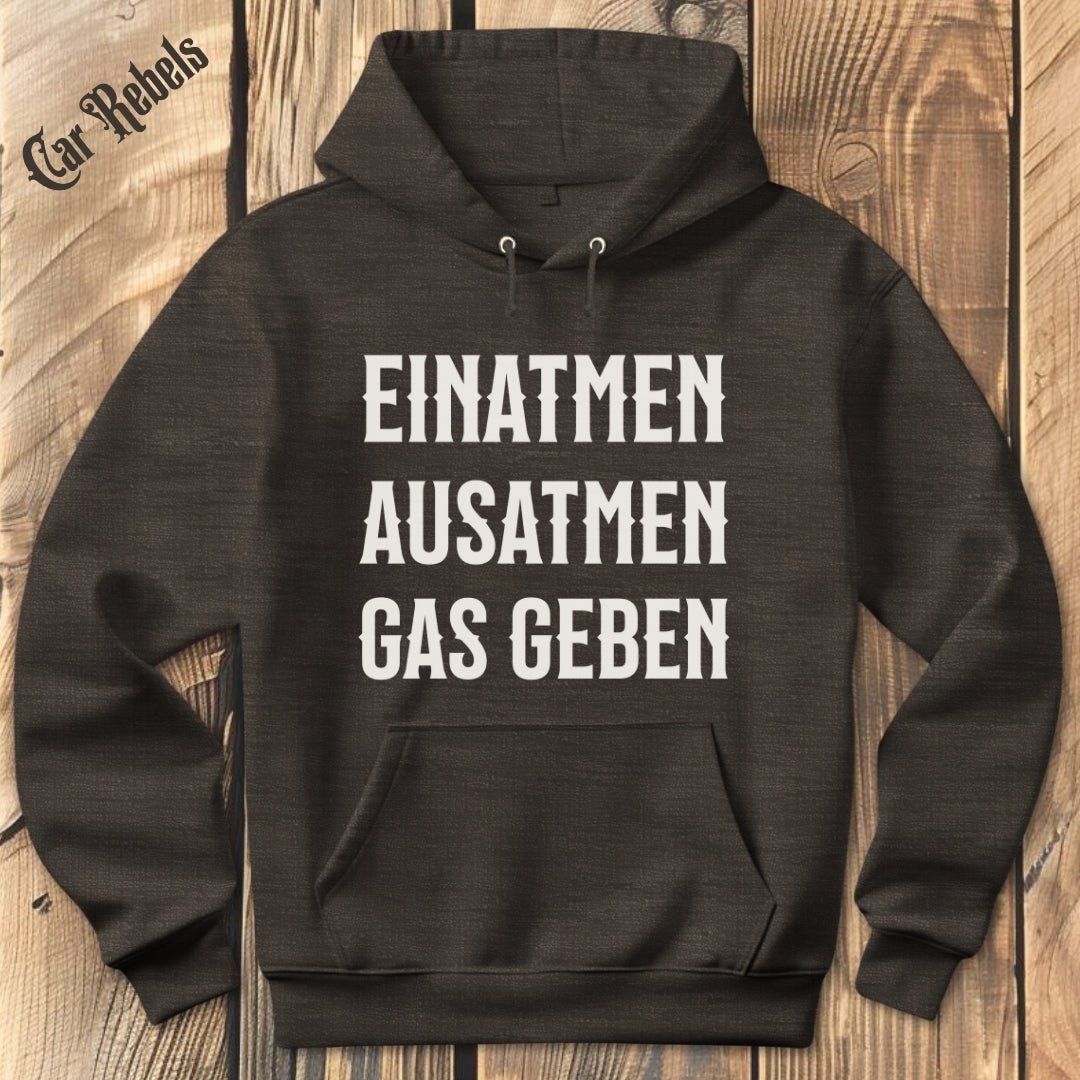 Einatmen, Ausatmen, Gas geben Hoodie - Car Rebels