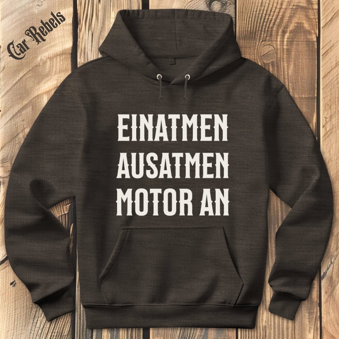 Einatmen, Ausatmen, Motor an Hoodie - Car Rebels
