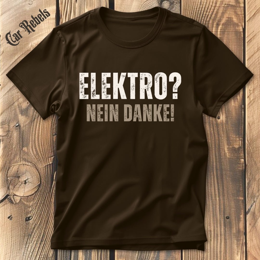Elektro - nein danke T-Shirt - Car Rebels