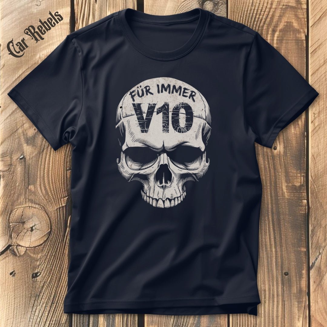 Für immer V10 T-Shirt - Car Rebels