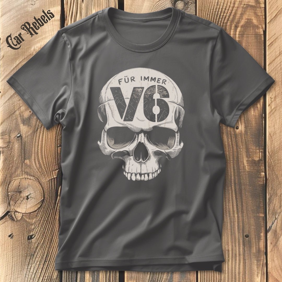Für immer V6 T-Shirt - Car Rebels