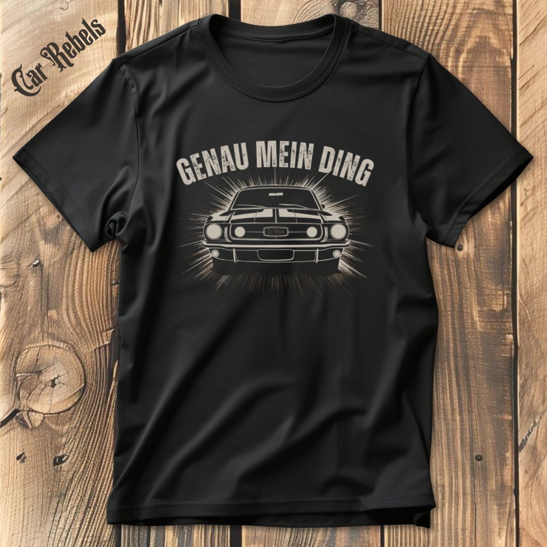 Genau mein Ding Ford Mustang T-Shirt - Car Rebels