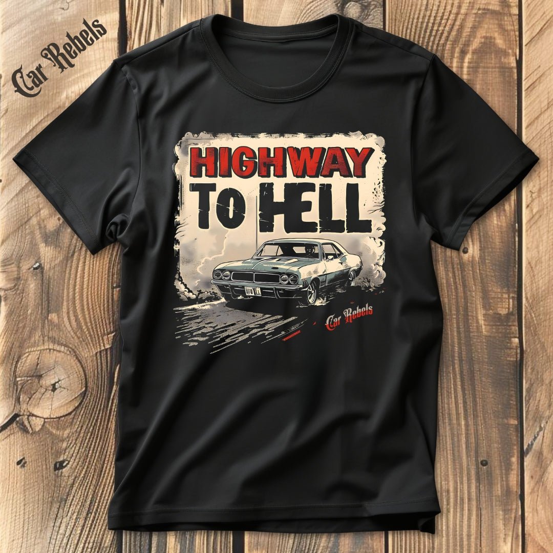 Highway to hell Car Rebels | Unisex T - Shirt - Car Rebels