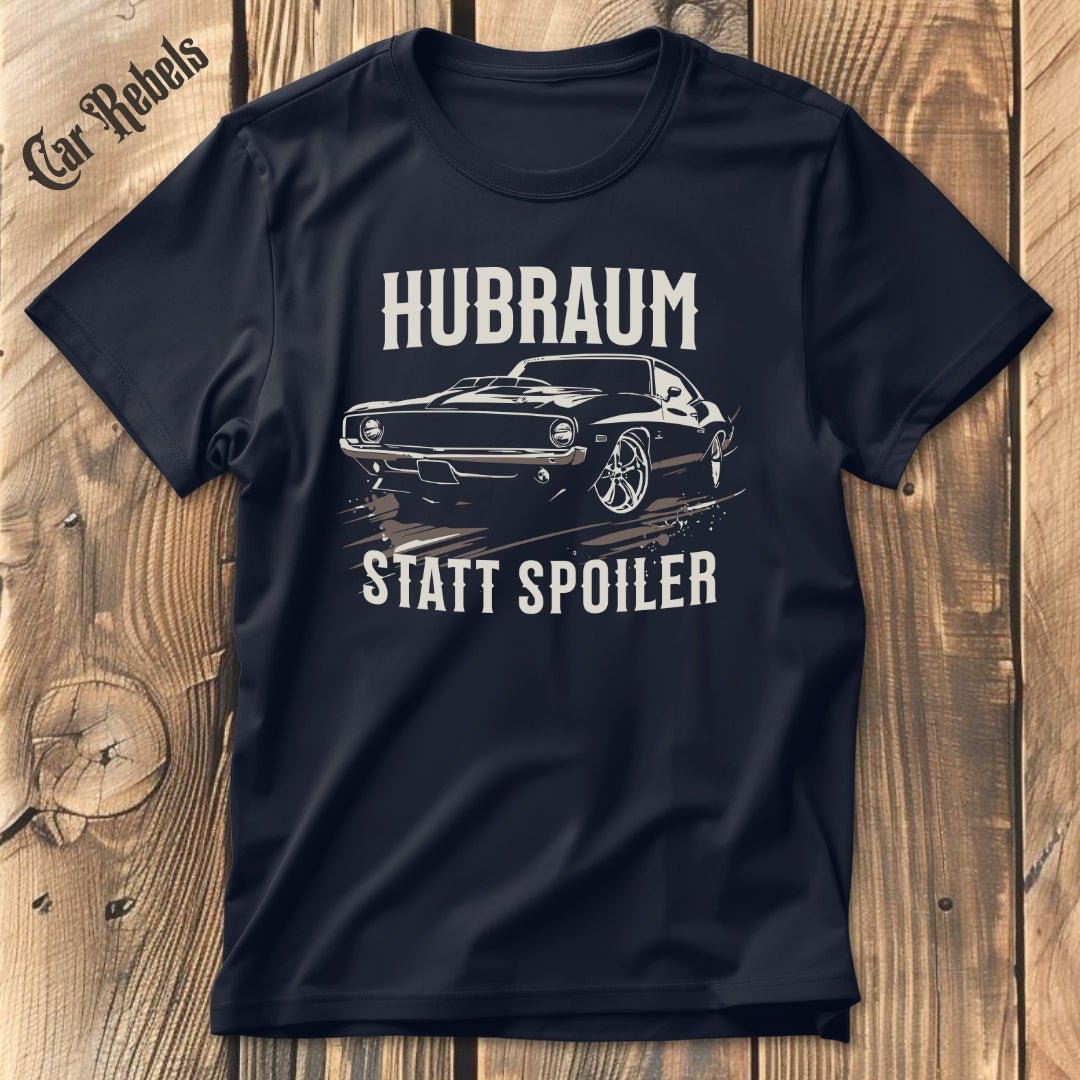 Hubraum Statt Spoiler | Unisex T-Shirt - Car Rebels