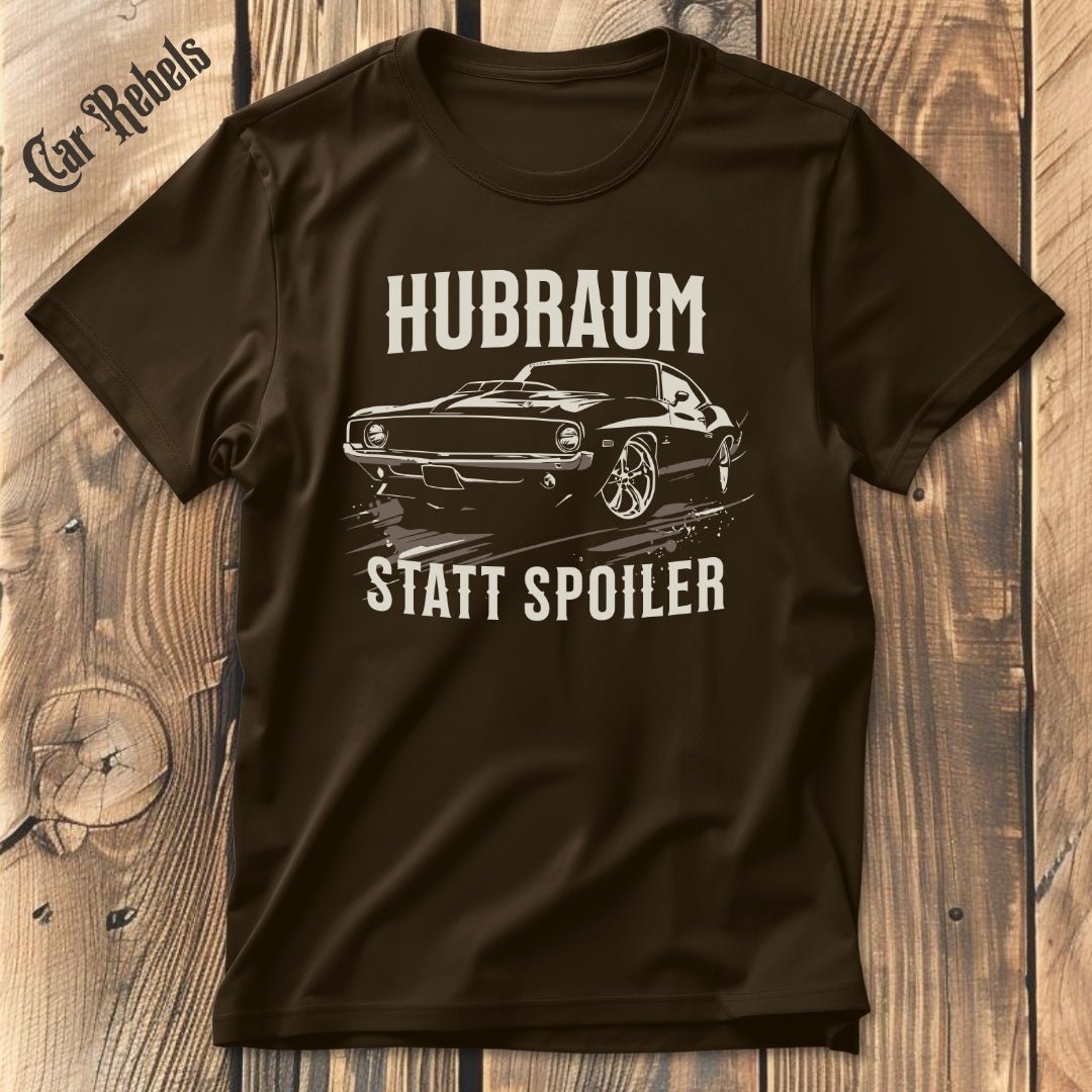 Hubraum Statt Spoiler | Unisex T-Shirt - Car Rebels