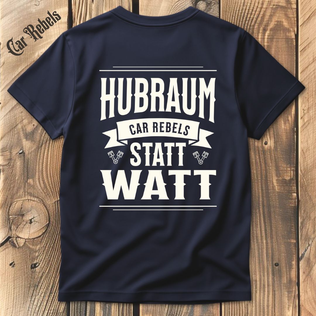 Hubraum statt Watt T-Shirt Backprint - Car Rebels
