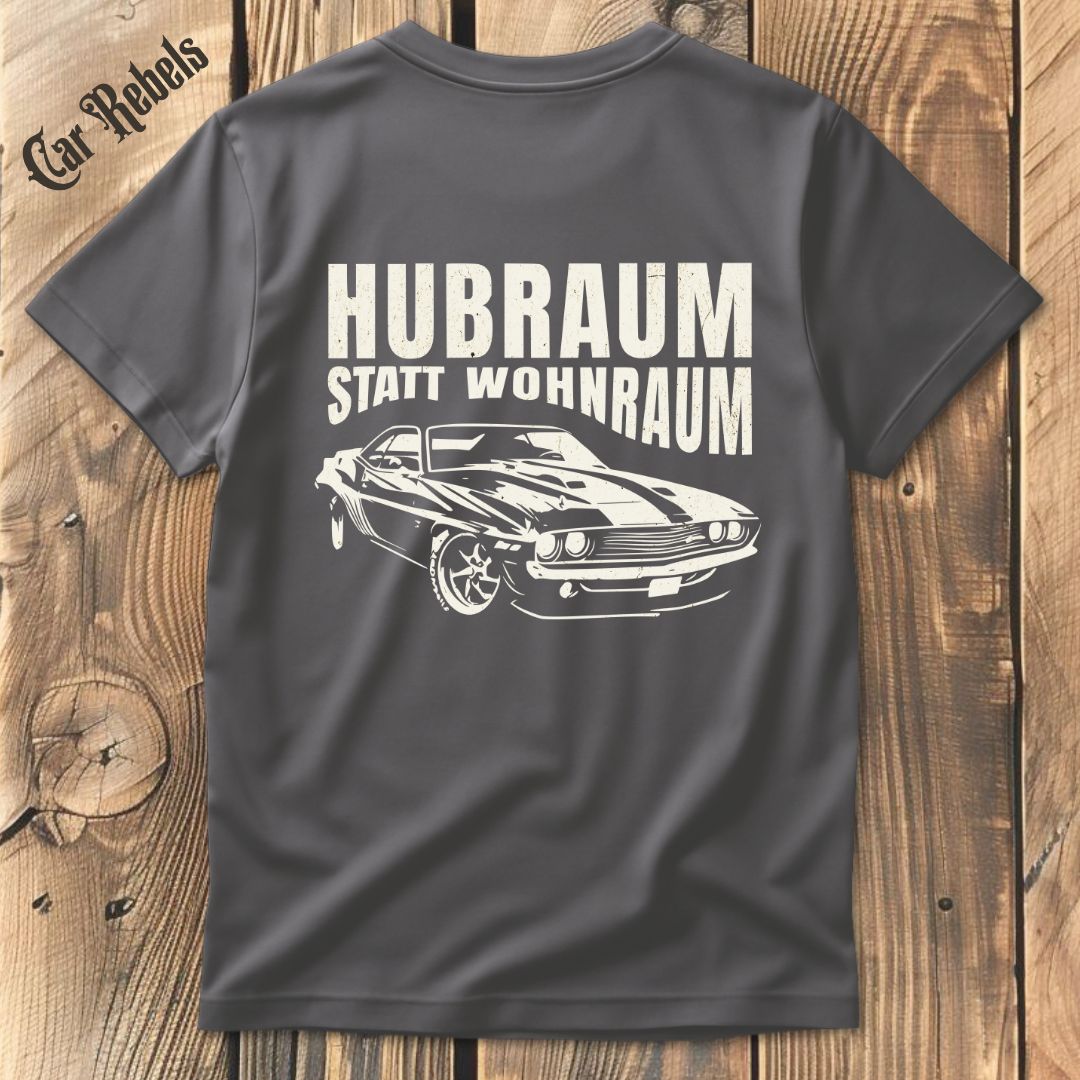 Hubraum statt Wohnraum T-Shirt Backprint - Car Rebels