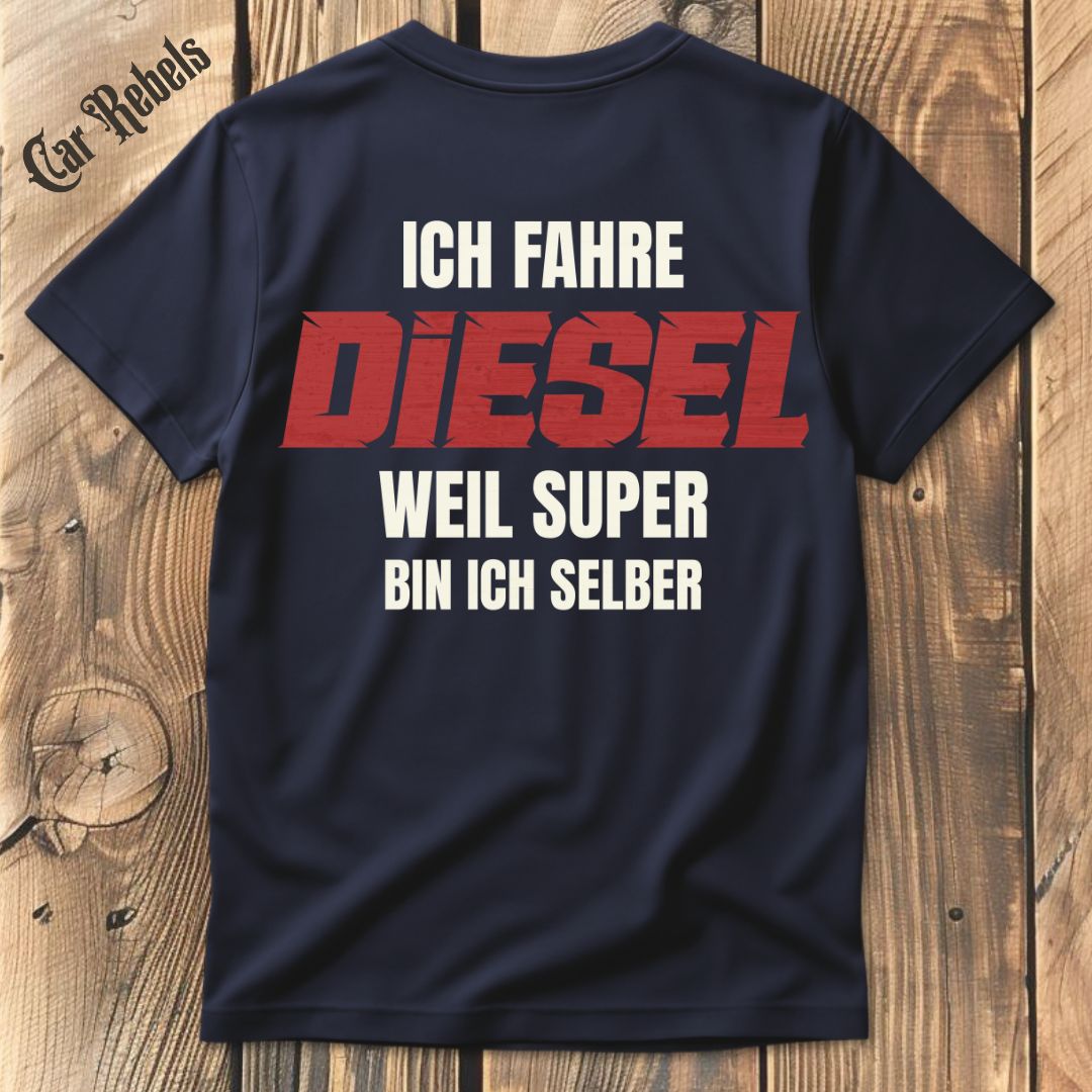 Ich fahre Diesel T-Shirt Backprint - Car Rebels