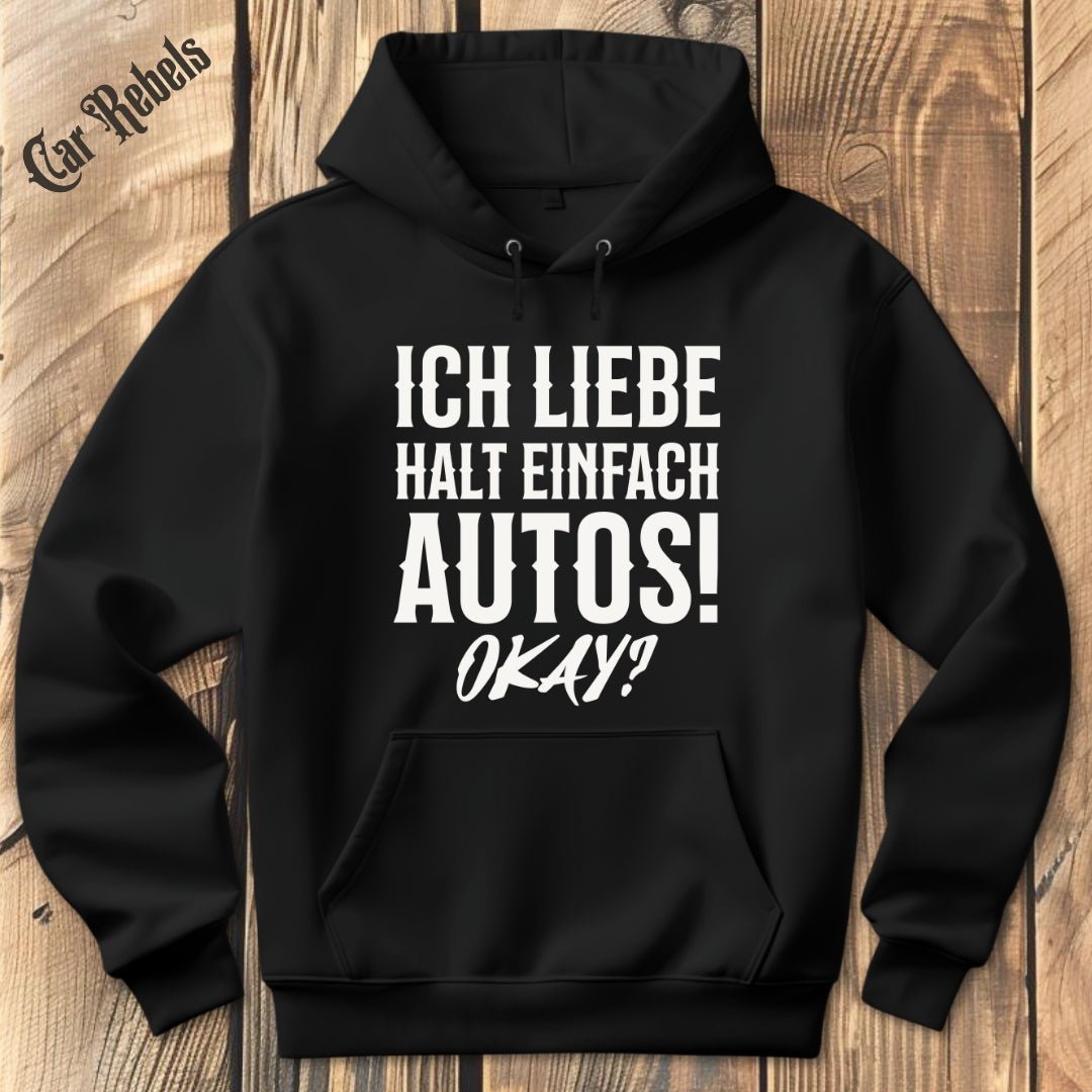 Ich liebe halt einfach Autos | Hoodie - Car Rebels