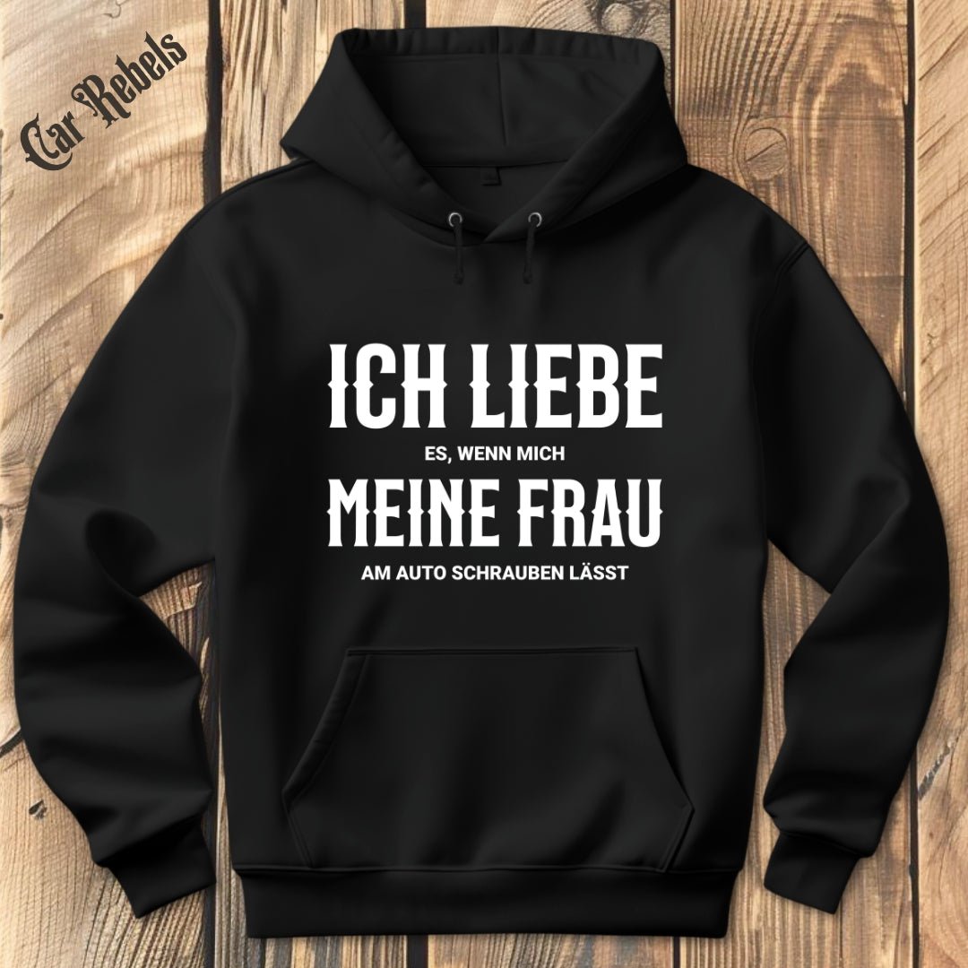 Ich liebe meine Frau | Hoodie - Car Rebels