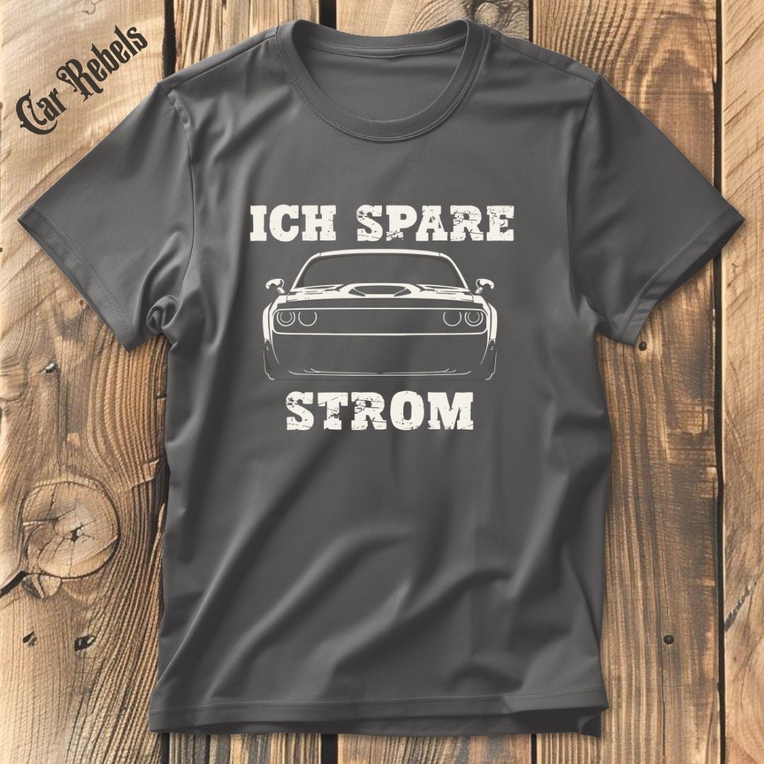 Ich spare Strom T-Shirt - Car Rebels
