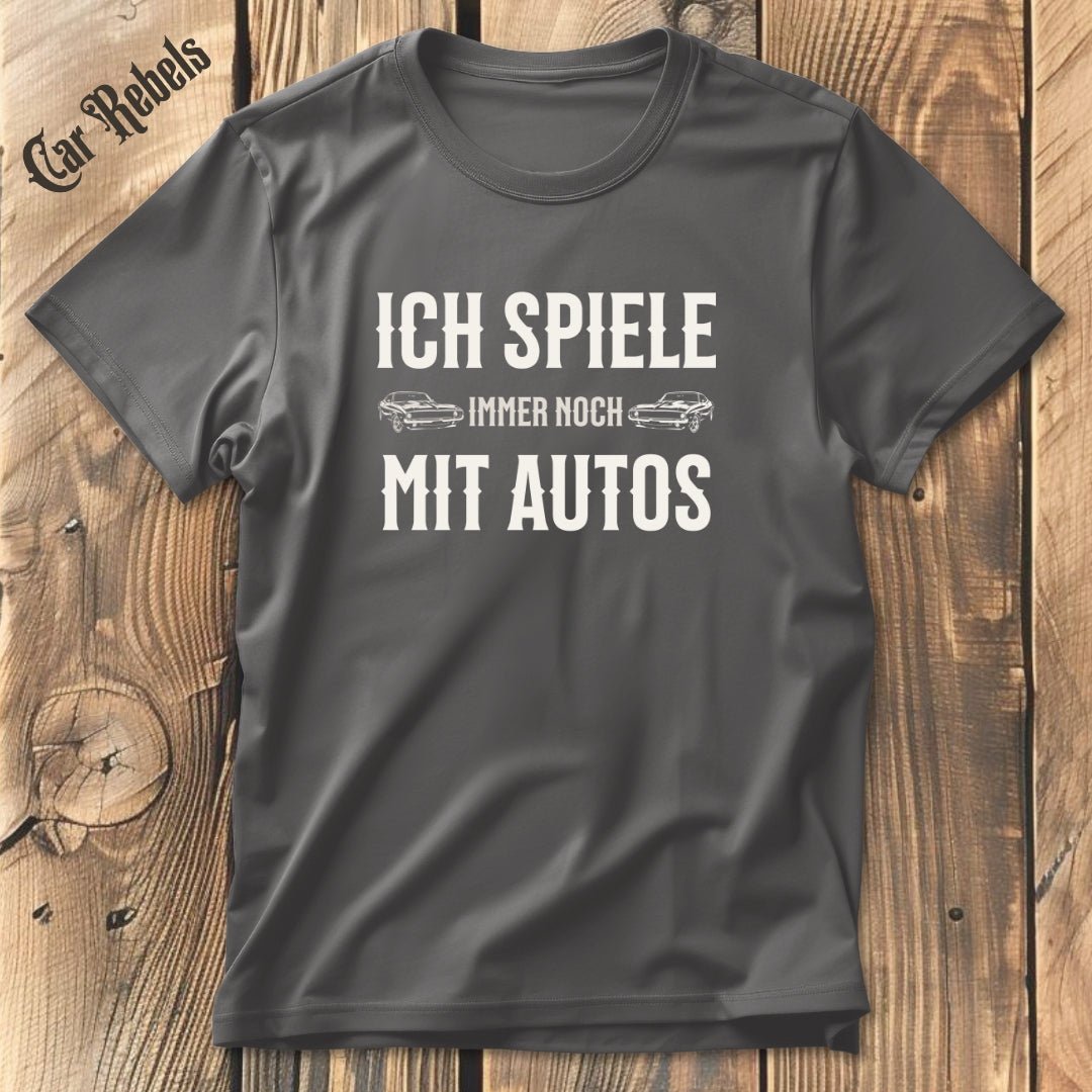 Ich spiele mit Autos | Unisex T - Shirt - Car Rebels
