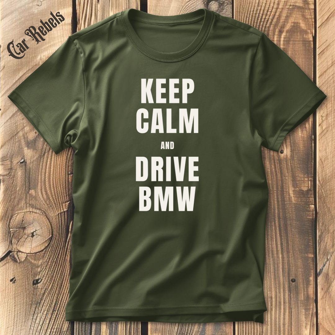 Keep Calm BMW T-Shirt - Car Rebels