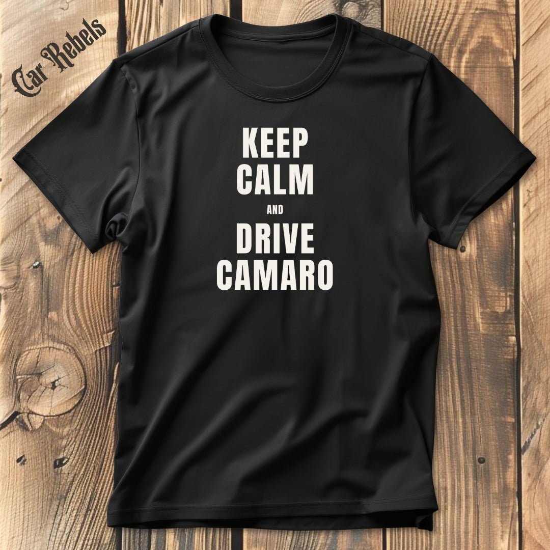 Keep Calm - Camaro | Unisex T - Shirt - Car Rebels