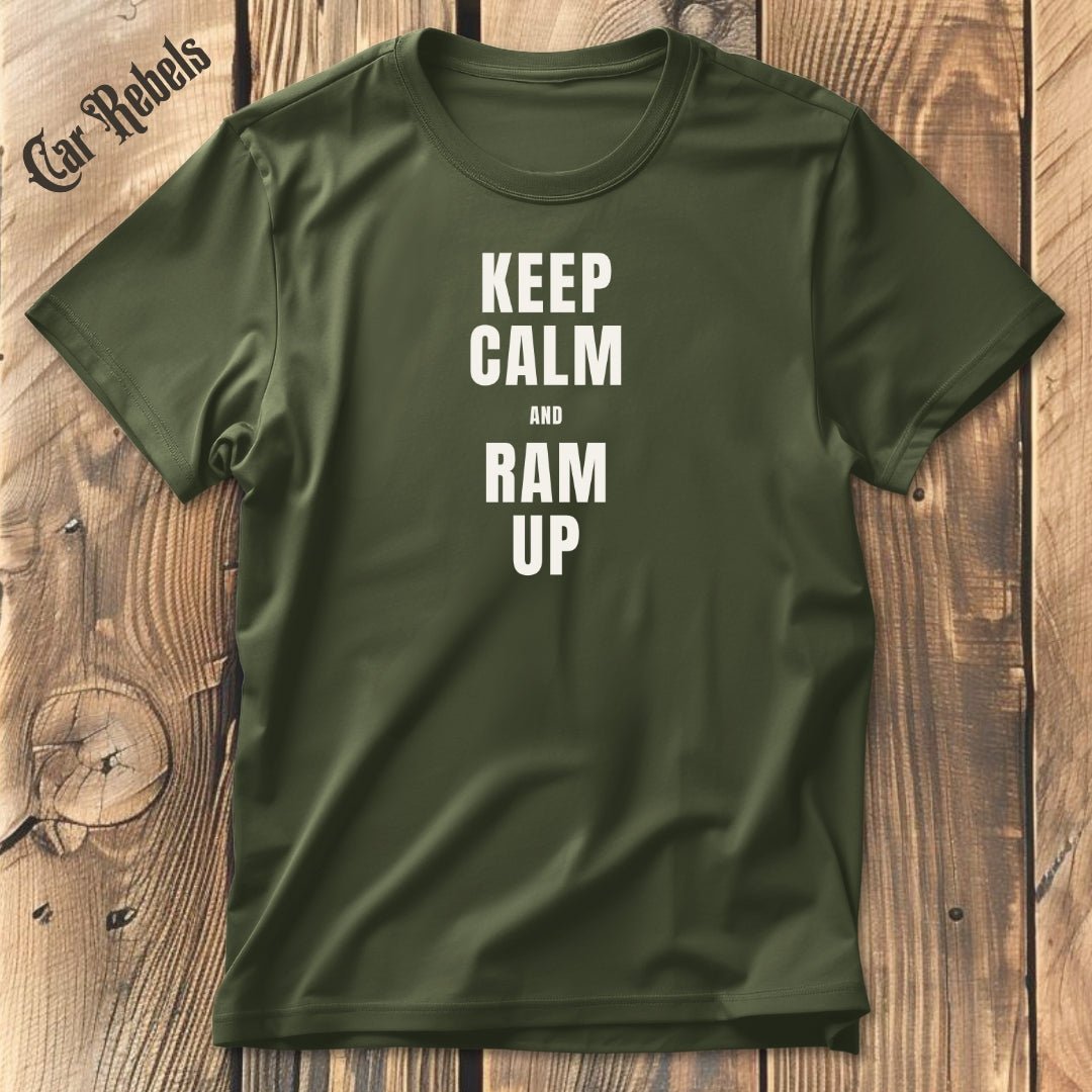 Keep Calm - RAM | Unisex T - Shirt - Car Rebels