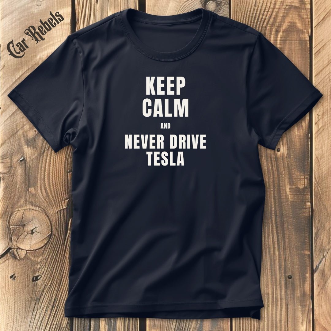 Keep Calm - Tesla | Unisex T - Shirt - Car Rebels