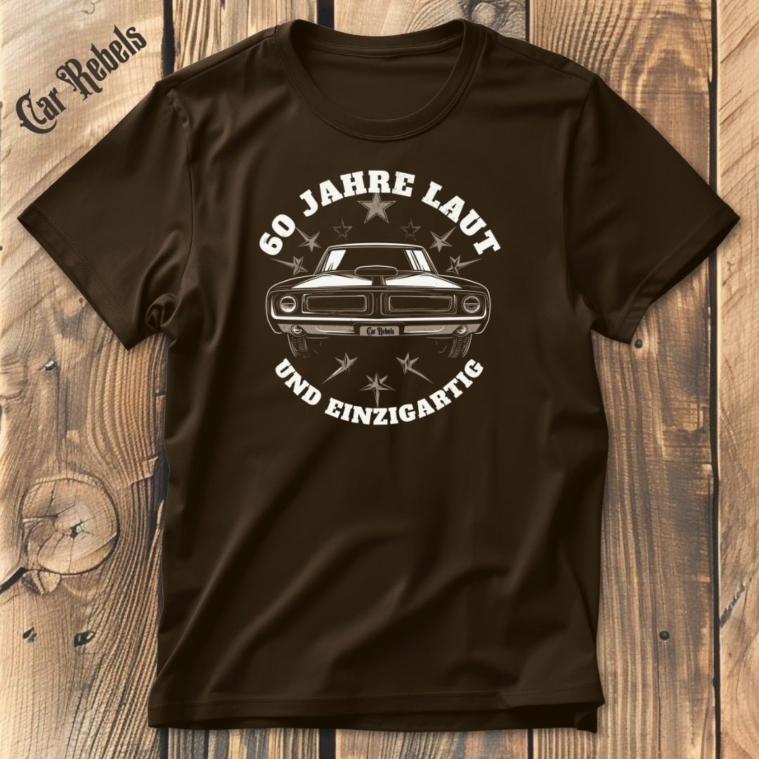 Laut - Geburtstags - T - Shirt 60 | Unisex T - Shirt - Car Rebels