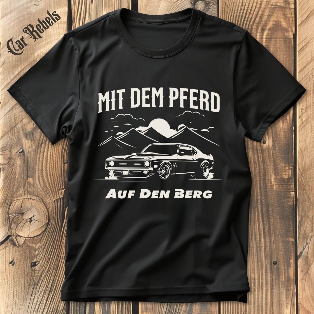 Mit dem Pferd auf den Berg | Unisex T - Shirt - Car Rebels