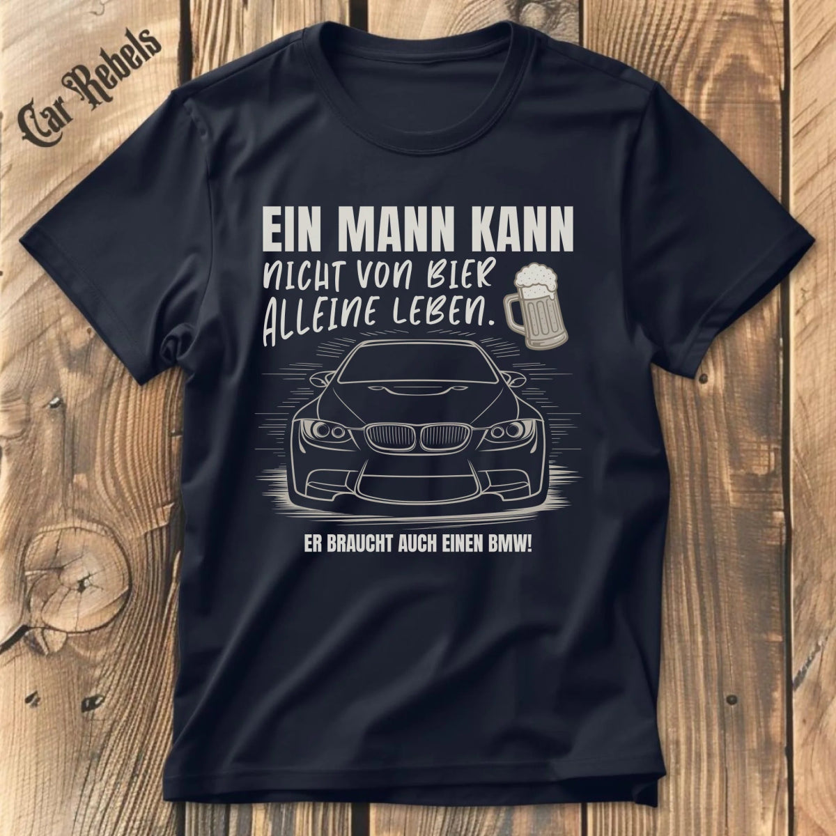 Nicht von Bier alleine BMW individuelles T-Shirt - Car Rebels