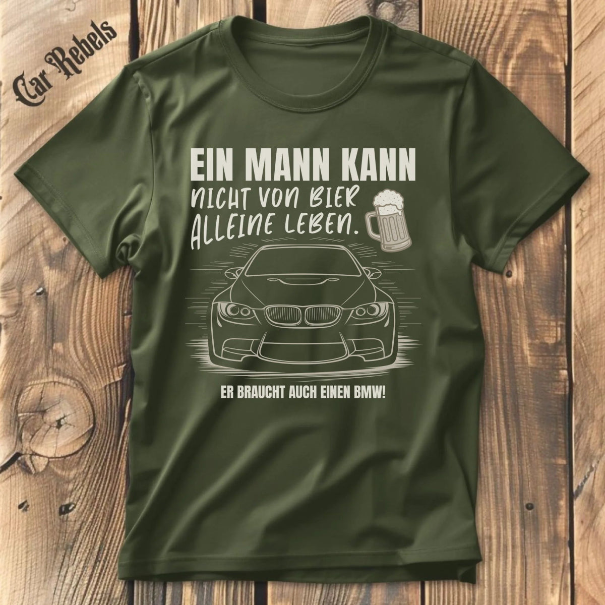 Nicht von Bier alleine BMW individuelles T-Shirt - Car Rebels