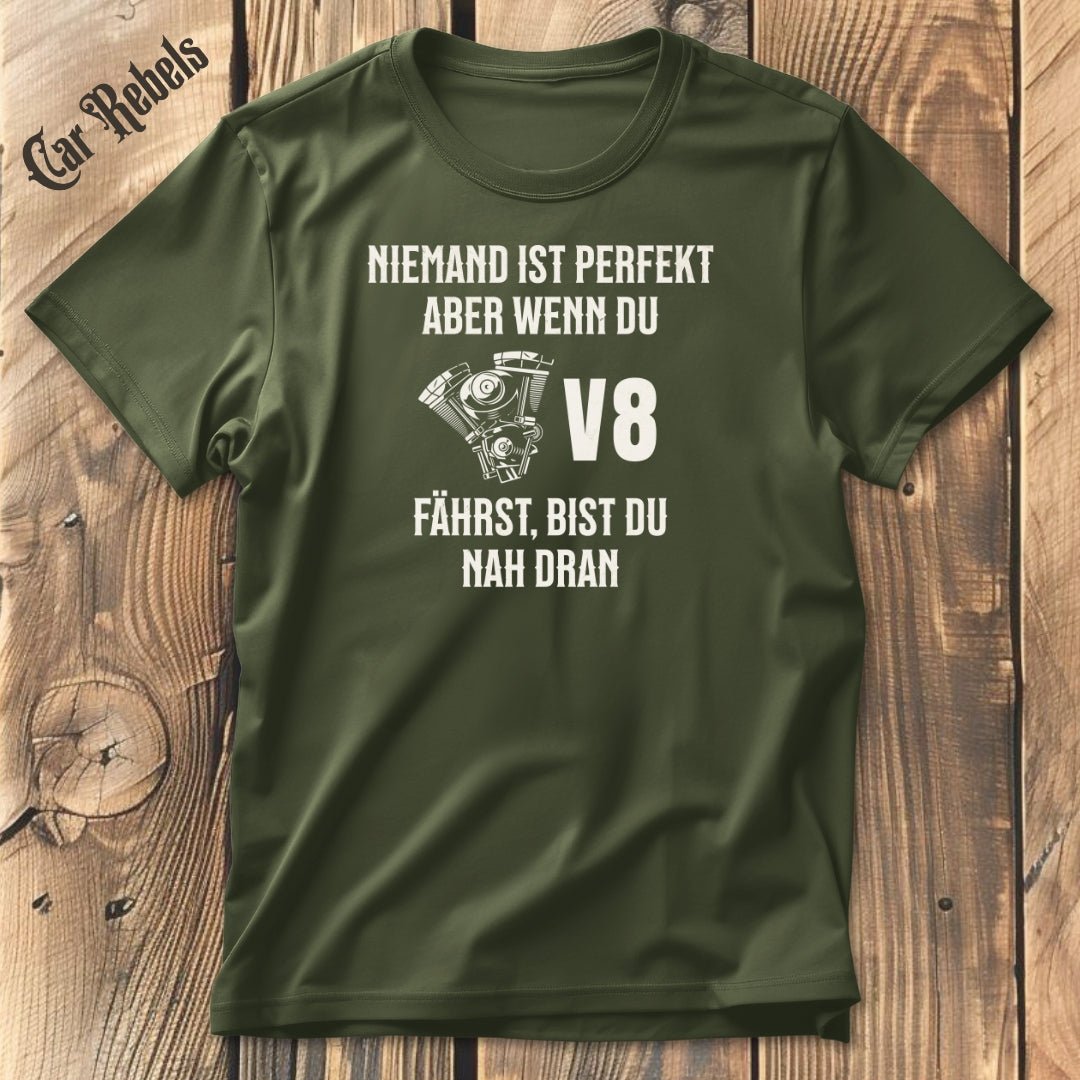 Niemand ist perfekt - V8 | Unisex T - Shirt - Car Rebels
