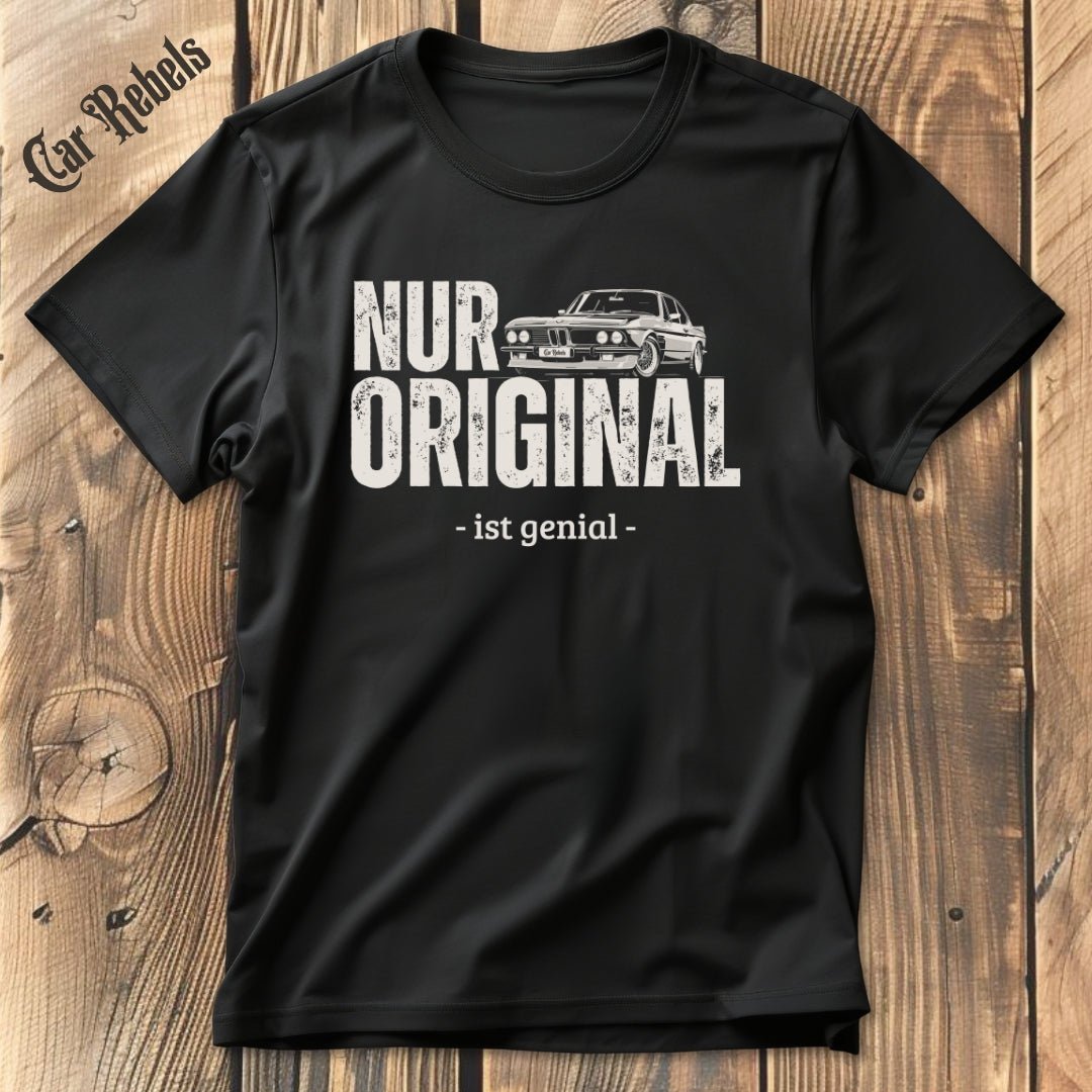 Nur Original BMW | Unisex T - Shirt - Car Rebels